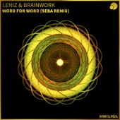 Seba/Leniz/Brainwork - Word for Word (Seba Remix)