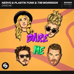Dare Me - Single by NERVO, Plastik Funk & Tim Morrison album reviews, ratings, credits
