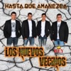 Los Nuevos Vecinos - Hasta Que Amanezca