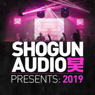 Shogun Audio: Presents 2019 by Various Artists album reviews, ratings, credits