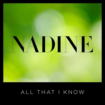 All That I Know - Single - Nadine Coyle