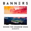 Where The Shadow Ends (Acoustic) - Single