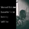 Quarantine Smoke (feat. Spliff Star) - Single album lyrics, reviews, download