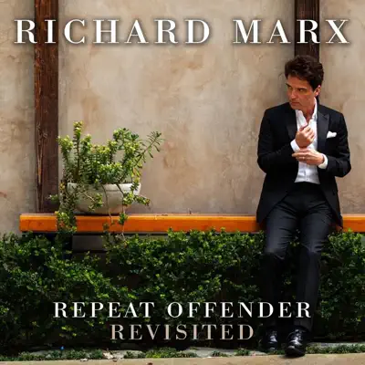 Repeat Offender Revisited - Richard Marx