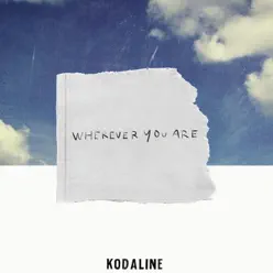 Wherever You Are - Single - Kodaline Wherever You Are - Single - Kodaline
