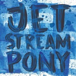 Jetstream Pony - It's Fine