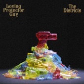 The Districts - Loving Protector Guy