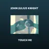 Stream & download Touch Me - Single