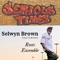 Serious Times (feat. Roots Ensemble) - Selwyn Brown lyrics