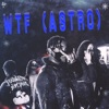 WTF 2 (Astro) by Dudu iTunes Track 1