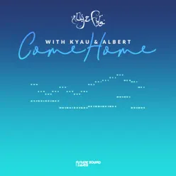 Come Home (with Kyau & Albert) - Single - Aly & Fila Come Home (with Kyau & Albert) - Single - Aly & Fila
