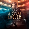 A Culpa É de Quem - Single