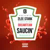 Saucin (feat. Dream Team) - Single album lyrics, reviews, download