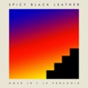 Spicy Black Leather - Single