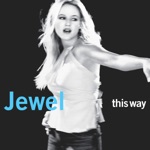 Jewel - Sometimes It Be That Way