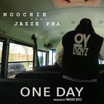 One Day (feat. Jazze Pha) - Single by Noochie album reviews, ratings, credits