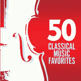 50 Classical Music Favorites by Various Artists album reviews, ratings, credits