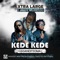 Kede Kede (feat. Andy Muridzo) - Xtra Large Maroja lyrics