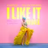 Stream & download I Like It (Dillon Francis Remix) - Single