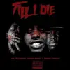 Till I Die (feat. Rowdy Rebel & Corey Finesse) - Single album lyrics, reviews, download