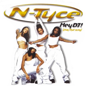 N-tyce - Hey DJ (Play That Song) - 排舞 音樂