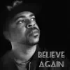 Believe Again album lyrics, reviews, download