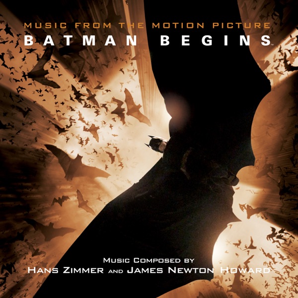 Batman Begins (Original Motion Picture Soundtrack) - Hans Zimmer & James Newton Howard