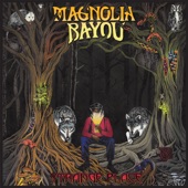 Magnolia Bayou - Sugarspell