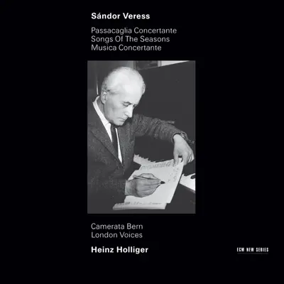 Veress: Passacaglia Concertante - Songs of the Seasons - Musica Concertante - London Voices Veress: Passacaglia Concertante - Songs of the Seasons - Musica Concertante - London Voices