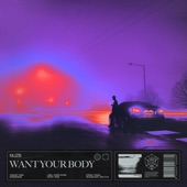 Want Your Body - EP artwork