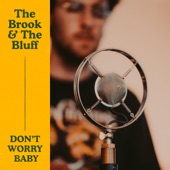 The Brook & The Bluff - Don't Worry Baby