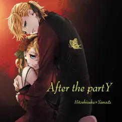After the partY by Hitoshizuku & Yama album reviews, ratings, credits