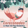 Corazonadas: Lo Mejor del Pop Romántico, 2021