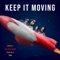 Keep It Moving (feat. Method Man & ChubHill & Sami) - Single