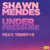 Stream & download Under Pressure (feat. teddy<3) - Single