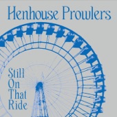 Henhouse Prowlers - Chop My Money