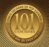 Las 101 canciones - Cinco décadas de Pop Español artwork