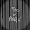 Tired of Giving In - Single album lyrics, reviews, download