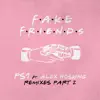 Stream & download Fake Friends (Remixes Pt. 2) [feat. Alex Hosking] - Single