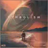 Symbolism pt. II - Single album lyrics, reviews, download