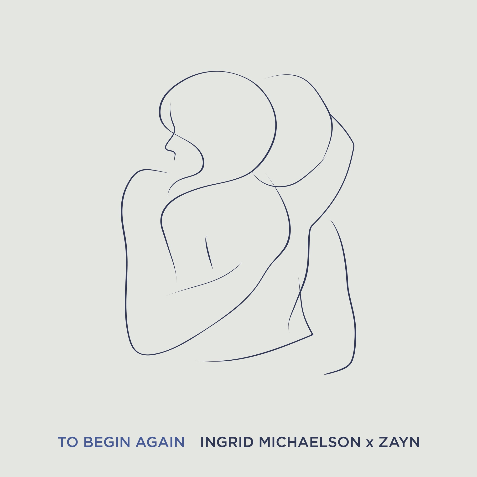 Ingrid Michaelson & ZAYN - To Begin Again - Single