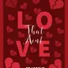 That Ain't Love - Single album lyrics, reviews, download