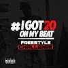 I Got 20 on My Beat (Freestyle Challenge) - Single album lyrics, reviews, download