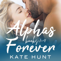 Kate Hunt - Alphas Forever: Books 1-4 (Unabridged) artwork