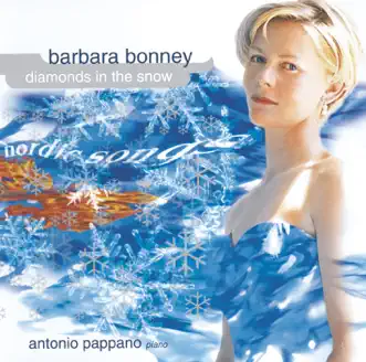 Barbara Bonney: Diamonds in the Snow by Antonio Pappano & Barbara Bonney album reviews, ratings, credits