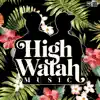 High Watah Music - EP album lyrics, reviews, download