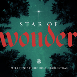 Star of Wonder - Millennial Choirs &amp; Orchestras Cover Art
