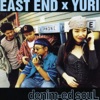 EAST END × YURI