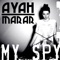 My Spy (Jehst Remix) - Ayah Marar lyrics