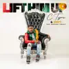 Lift Him up - Single (feat. Montrae Tisdale) - Single album lyrics, reviews, download